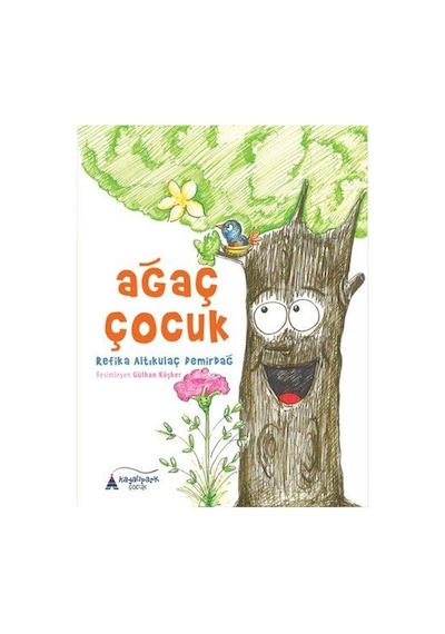 Ağaç Çocuk - Refika Altıkulaç Demirdağ - Kayalıpark