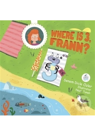 Where is 3 Frann? - Senem Dicle Özler - Pötikare Yayınları