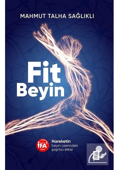 Fit Beyin & Hareketin Beyin Üzerindeki Şaşırtıcı Etkisi / Mahm...