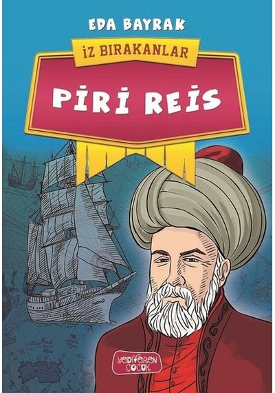 Piri Reis-İz Bırakanlar - Eda Bayrak - Yediveren Çocuk