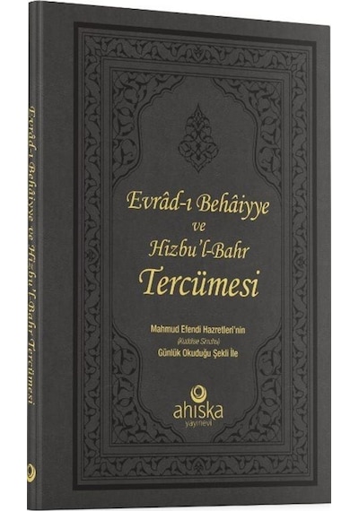 Evrad-ı Behaiyye ve Hizbu'l - Bahr Tercümesi - Şahi Nakşibend Muhammed Bahaud - Ahıska Yayınevi