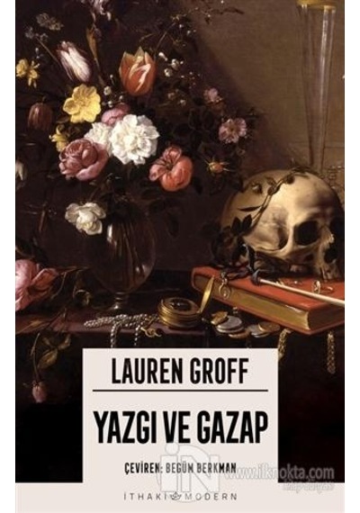 Yazgı ve Gazap - Lauren Groff - İthaki Yayınları