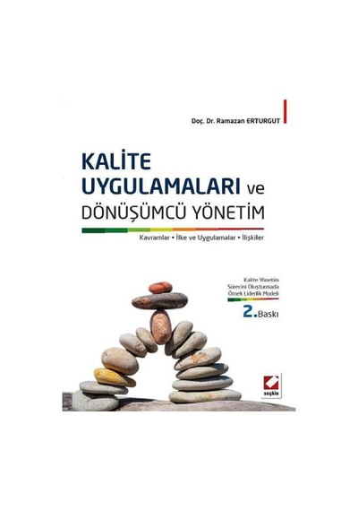 Kalite Uygulamaları ve Dönüşümcü Yönetim Kavramlar, İlke ve Uygulamalar, İlişkiler