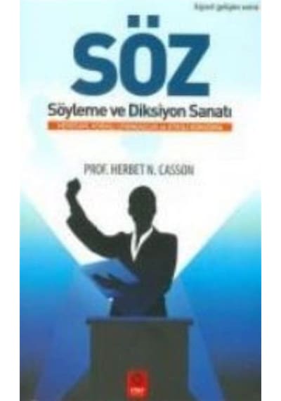 Söz Söyleme ve Diksiyon Sanatı / Prof. Herbert N. Casson