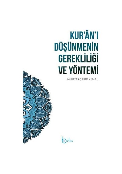 Kur'an'ı Düşünmenin Gerekliliği Ve Yöntemi
