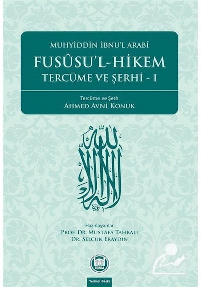 Fususu'l-Hikem Tercüme ve Şerhi 1 - Ahmed Avni Konuk - M. Ü. İlahiyat Fakültesi Vakfı Yayı