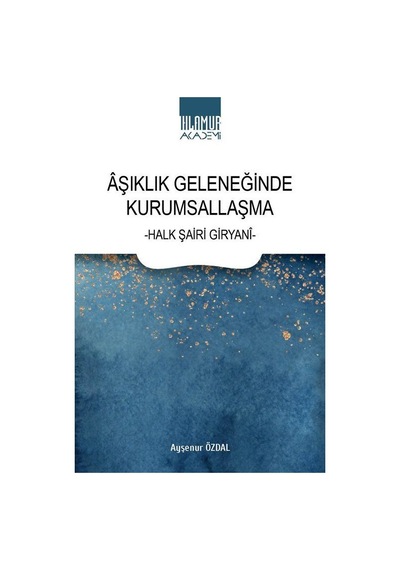 Aşıklık Geleneğinde Kurumsallaşma / Dr. Ayşenur Özdal