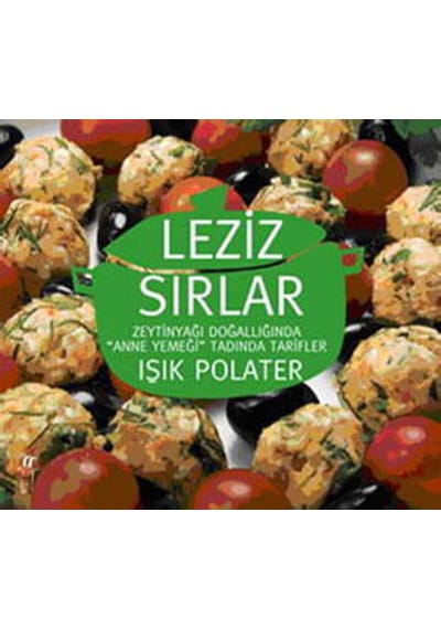 Leziz Sırlar - Işık Polater - Oğlak Yayıncılık