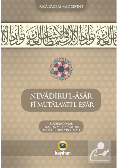 Nevadıru'l-âsar Fî Mütala'atı'l-eş'âr / Recaizade Ahmed Cevdet