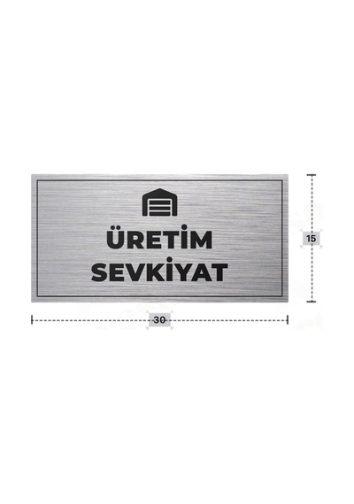 Üretım Sevkıyat Yazılı - Metal - Gümüş Renk - Kapı İsimliği - 30x15 Cm