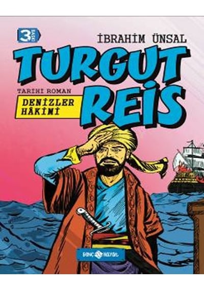 Bizim Kahramanlarımız 8-Denizler Hakimi Turgut Reis - İbrahim Ünsal - Genç Hayat