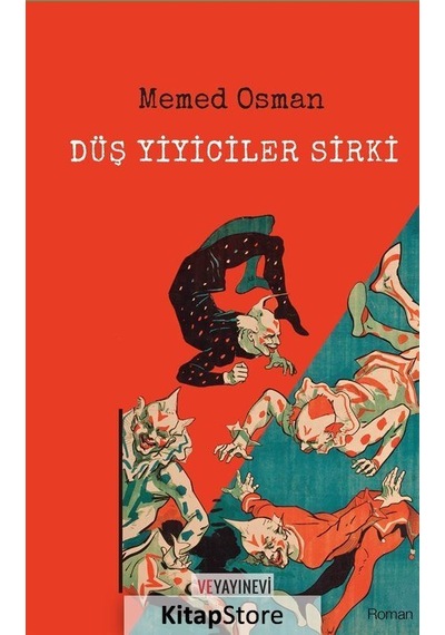 Düş Yiyiciler Sirki - Memed Osman - Ve Yayınevi
