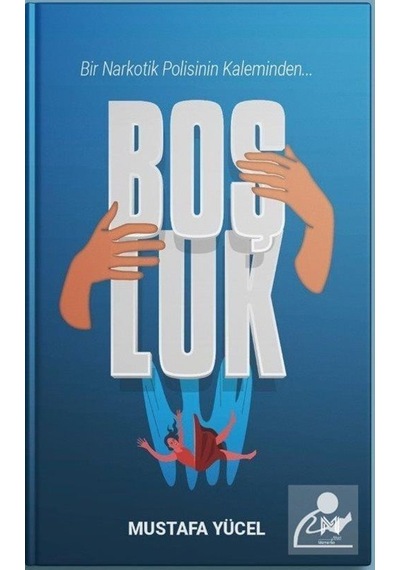 Boşluk / Bir Narkotik Polisinin Kaleminden / Mustafa Yücel