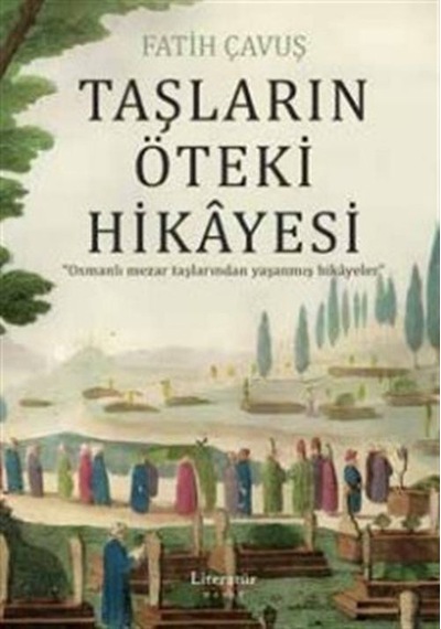 Taşların Öteki Hikayesi / Fatih Çavuş