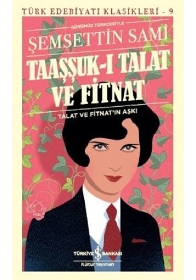 Taaşşuk-I Talat Ve Fitnat (Günümüz Türkçesi)