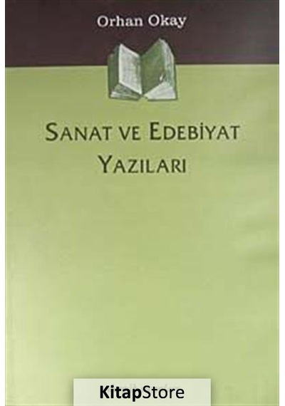 Sanat ve Edebiyat Yazıları / M. Orhan Okay