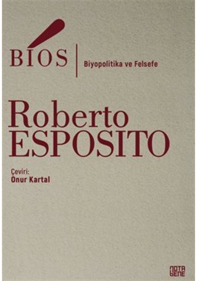 Bios / Biyopolitika Ve Felsefe / Roberto Esposito