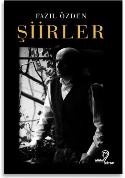 Şiirler - Fazıl Özden - Mana Kitap