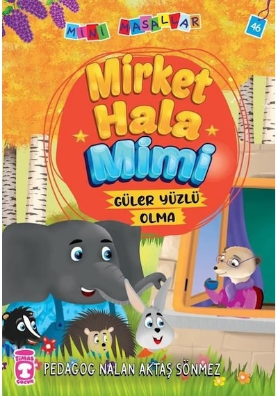 Mirket Hala - Mini Masallar 5 - Nalan Aktaş Sönmez - Timaş Çocuk