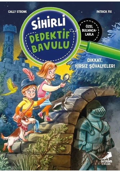 Sihirli Dedektif Bavulu 4 - Dikkat, Hırsız Şövalyeler