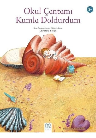 Okul Çantamı Kumla Doldurdum - Christine Beigel - 1001 Çiçek