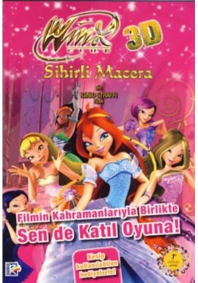 Winx Club 3D Sihirli Macera - Filmin Kahramanlarıyla Birlikte Sende Katıl Oyuna - Iginio Straffi - Artemis Yayınları