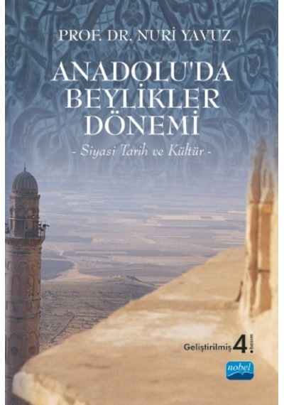ANADOLU’DA BEYLİKLER DÖNEMİ -Siyasi Tarih ve Kültür-