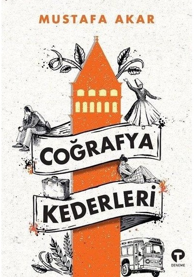 Coğrafya Kederleri - Mustafa Akar - Turkuvaz Kitap