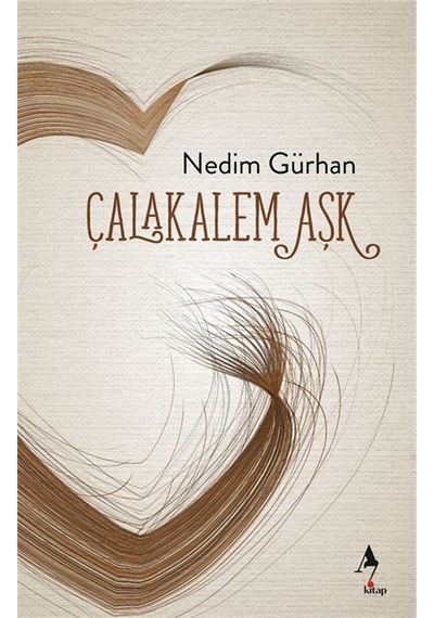 Çalakalem Aşk / Nedim Gürhan