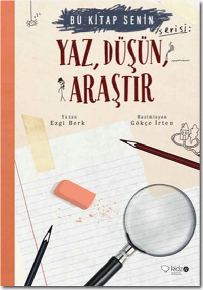 Yaz Düşün Araştır-Bu Kitap Senin - Ezgi Berk - Redhouse Kidz Yayınları