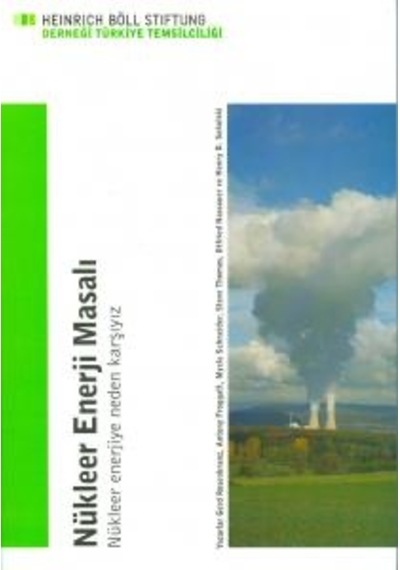 Nükleer Enerji Masalı - Nükleer Enerjiye Neden Karşıyız