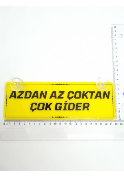 Azdan Az Çoktan Çok Gider Vantuzlu Dekor Pleksi Plaka