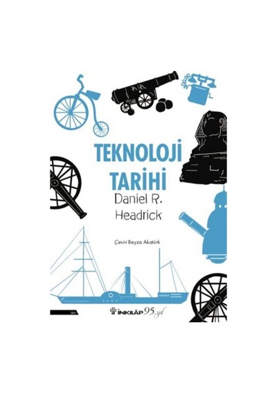 Teknoloji Tarihi / Daniel R. Headrick 9789751043245