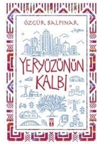 Yeryüzünün Kalbi - Özgür Balpınar -