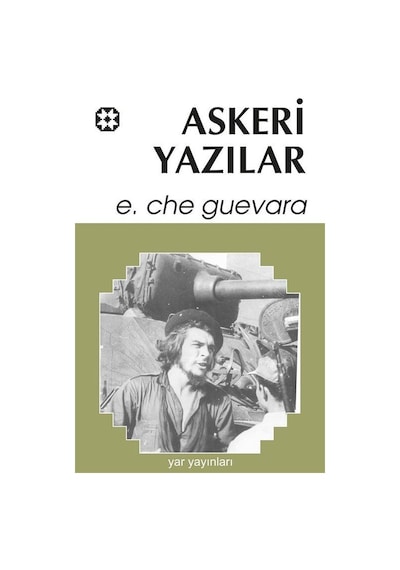 Askeri Yazılar - Ernesto Che Guevara - Yar Yayınları