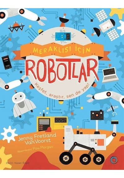 Meraklısı İçin Robotlar / Jenny Fretland