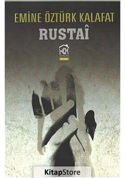 Rustai - Emine Öztürk Kalafat - Kurgu Kültür