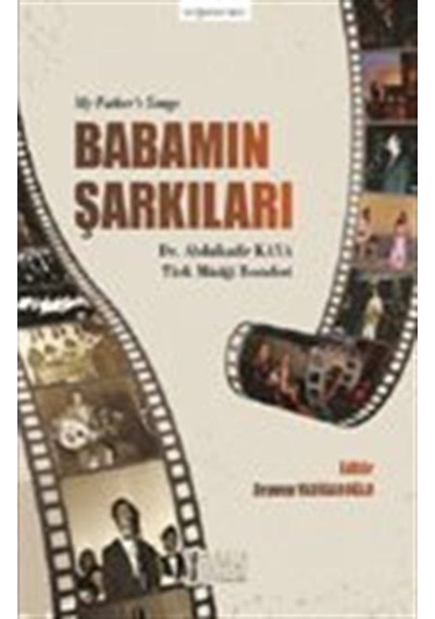 Babamın Şarkıları - Abdulkadir Kaya Türk Müziği Besteleri- Müzik Eğitimi Yayınları