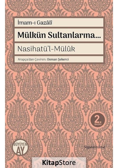 Mülkün Sultanlarına  - Naihatü'l  - Mülük  - İmam -ı Gazali  - Büyüyenay Yayınları