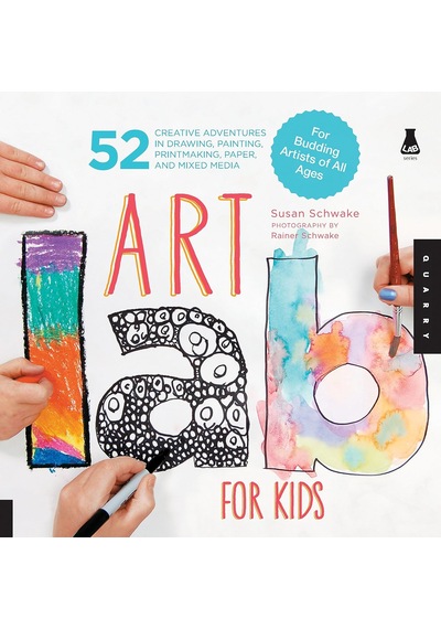 Art Lab For Kids: 52 Creative Adventures İn Drawing, Painting, Printmaking, Paper, And Mixed Media-for Budding Artists Of All Ages: Volume 1