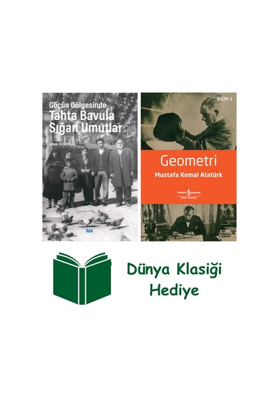 Göçün Gölgesinde Tahta Bavula Sığan Umutlar + Geometri + Dünya Klasiği Hediye
