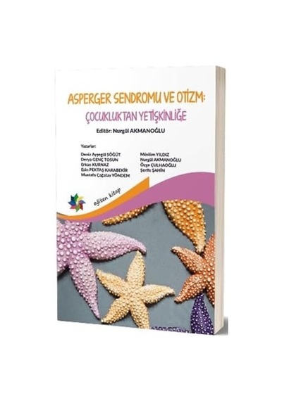 Asperger Sendromu Ve Otizm: Çocukluktan Yetişkinliğe