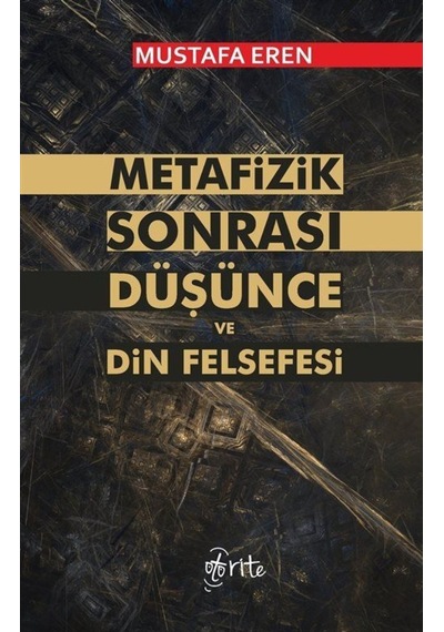 Metafizik Sonrası Düşünce Din Felsefesi - Mustafa Eren - Otorite