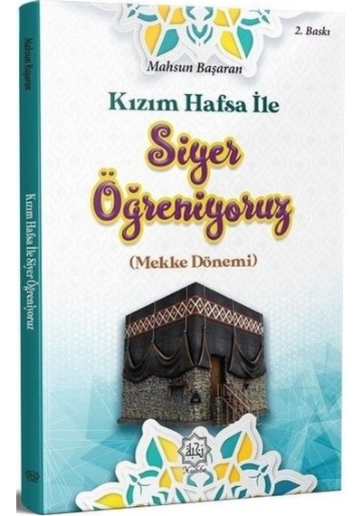 Kızım Hafsa İle Siyer Öğreniyoruz - Mekke Dönemi - Mahsun Başaran - Nuhbe