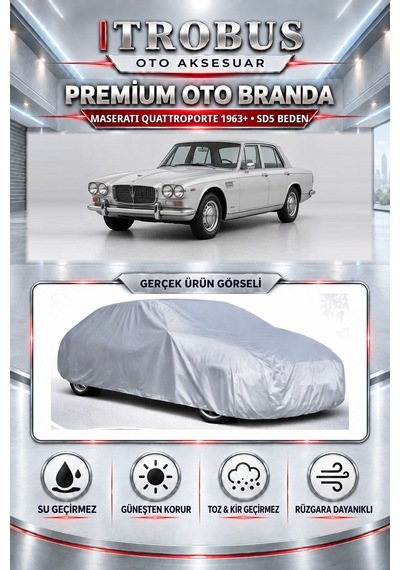 Maserati Quattroporte 1963 Ve Sonrası Uyumlu Premium Araba Brandası Oto Branda Sd5 Beden