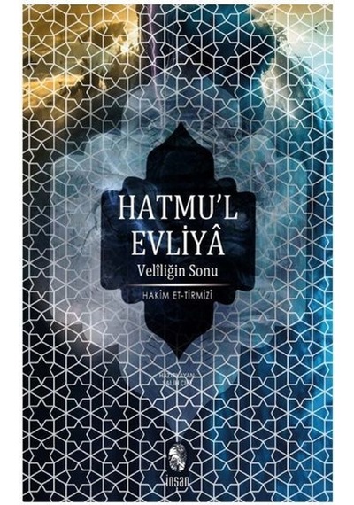 Veliliğin Sonu; Hatmu´L Evliya Insan Yayınları
