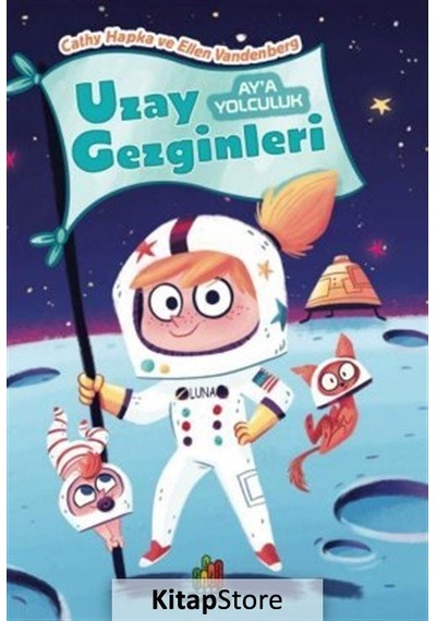 Uzay Gezginleri: Ay'A Yolculuk / Cathy Hapka