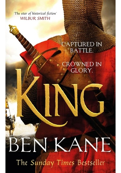 King: A Rip-roaring Epic Historical Adventure Novel That Will Have You Hooked
