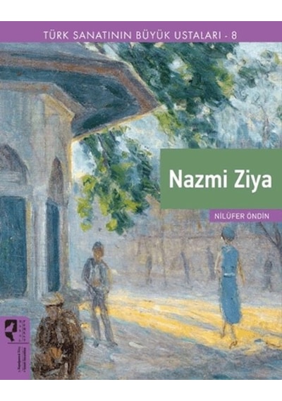 Türk Sanatının Büyük Ustaları 8 Nazmi Ziya