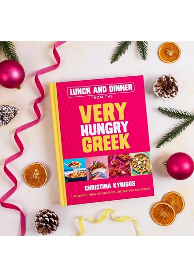 Lunch And Dinner From The Very Hungry Greek: 100 Quick Healthy Recipes Under 500 Calories